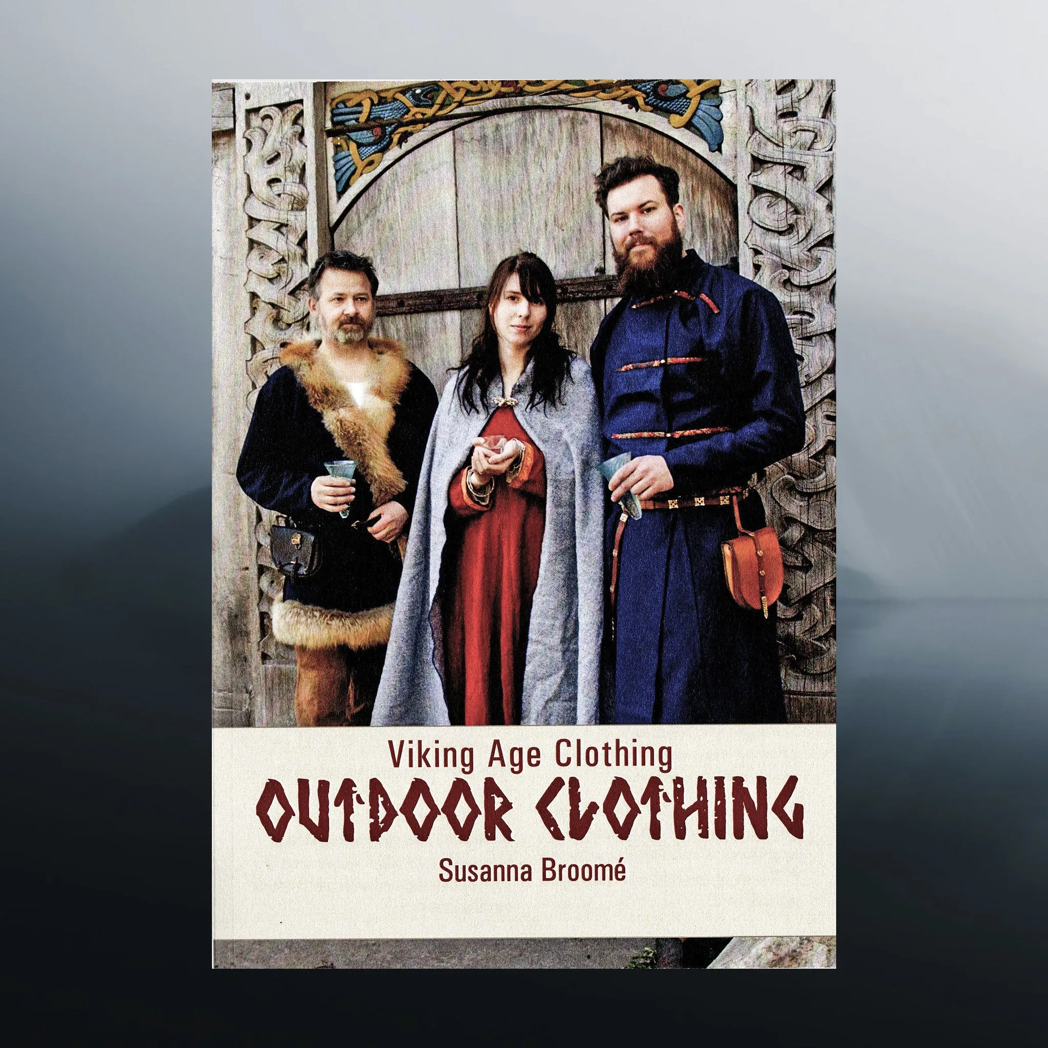 Viking Age Clothing - Outdoor Clothing Book